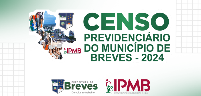 Censo Previdenciário do Município de Breves – 2024
